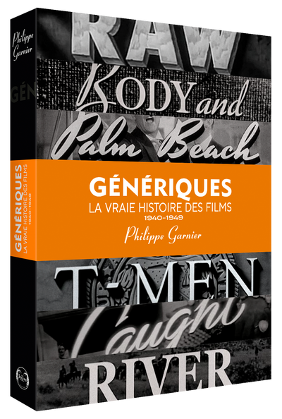 Livre "Génériques, la vraie histoire des films - Volume 1"